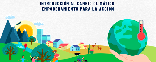 Introducción al cambio climático: Empoderamiento para la acción