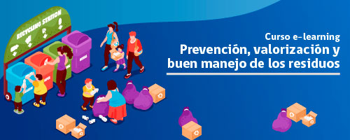 Prevención, valorización y buen manejo de los residuos para la ciudadanía