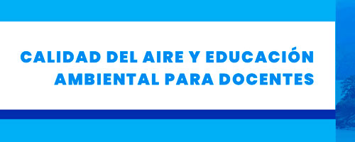 Calidad del Aire y Educación Ambiental para docentes de Establecimientos Educacionales de la Región de Aysén