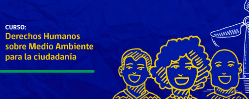 Derechos Humanos sobre Medio Ambiente para la ciudadanía